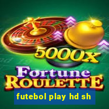 futebol play hd sh